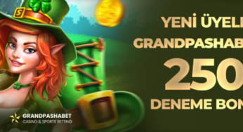 Grandpashabet 250 TL Deneme Bonusu